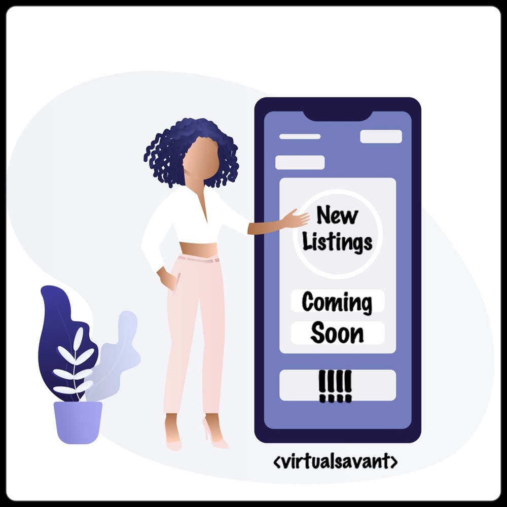 NEW Listings Coming Soon!!!!